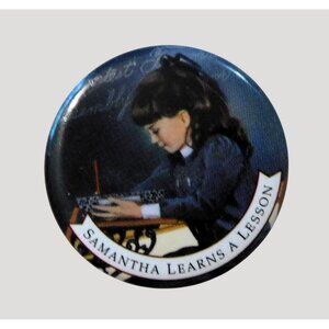 American Girl 1995 Samantha Learns A Lesson Pinback Button Vintage Collectible